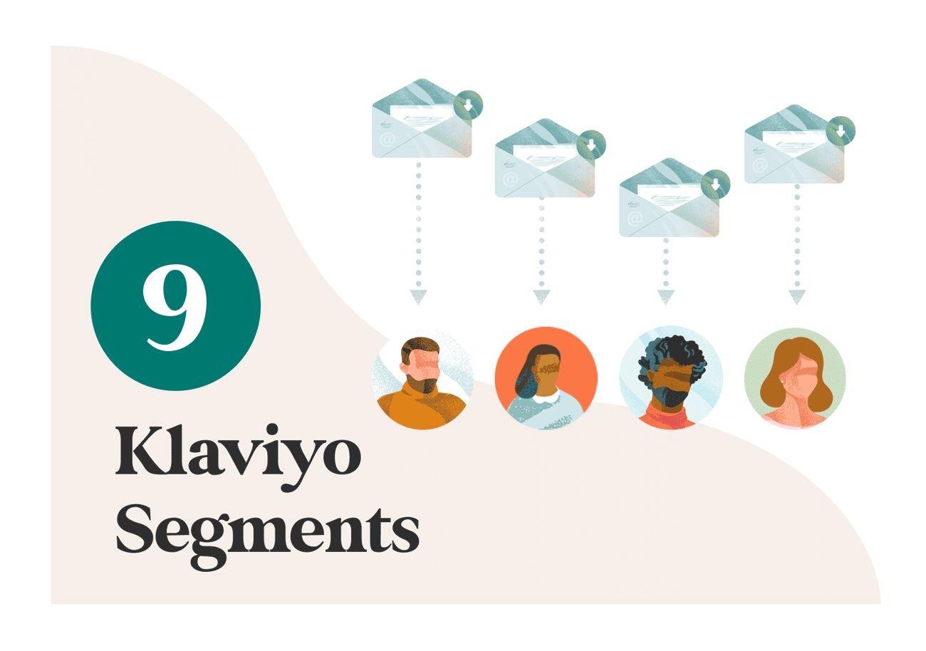 9 Klaviyo Segments You Should Be Using